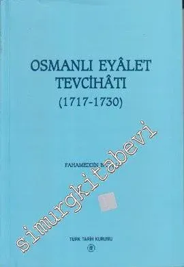 Osmanlı Eyalet Tevcihatı : 1717 - 1730 CİLTLİ -        1997