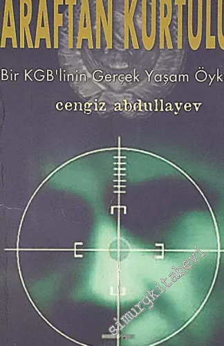 Araftan Kurtuluş: Bir KGB'linin Gerçek Yaşam Öyküsü -        2000
