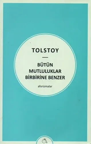 Bütün Mutluluklar Birbirine Benzer