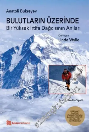 Bulutların Üzerinde: Bir Yüksek İrtifa Dağcısının Anıları -         2015