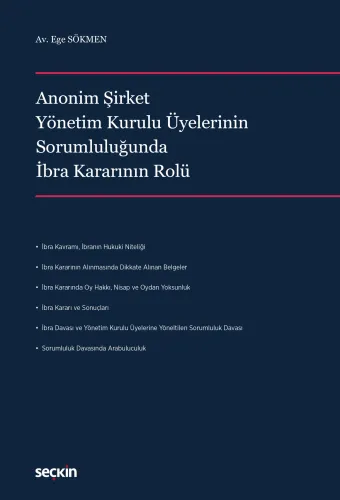 Anonim Şirket Yönetim Kurulu Üyelerinin Sorumluluğunda İbra Kararının Rolü