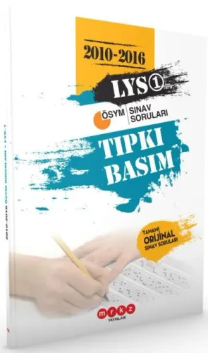 Merkez LYS 1 Tıpkı Basım 2010-2016 Çıkmış Sınav Soruları