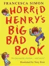Horrid Henry's Big Bad Book Ten Favourite Stories and more