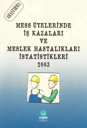 İş Kazaları Ve Meslek Hastalıkları İstatistikleri, 2003