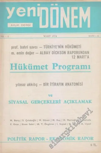 Yeni Dönem Aylık Dergi - Dosya: Hükümet Programı ve Siyasal Gerçekleri Açıklamak - Politik Rapor - Ekonomik Rapor - Sayı: 4    1  Mart