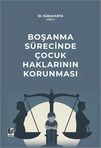 Boşanma Sürecinde Çocuk Haklarının Korunması