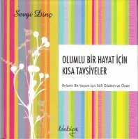 Olumlu Bir Hayat İçin Kısa Tavsiyeler