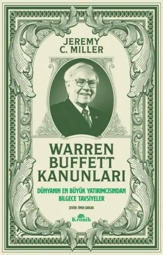 Warren Buffett Kanunları - Dünyanın En Büyük Yatırımcısından Bilgece Tavsiyeler