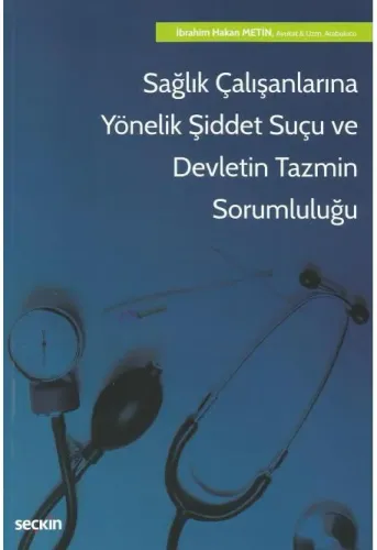 Sağlık Çalışanlarına Yönelik Şiddet Suçu ve Devletin Tazmin Sorumluluğu