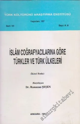 İslâm Coğrafyacılarına Göre Türkler ve Türk Ülkeleri -        1998