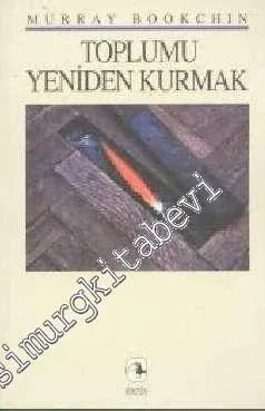Toplumu Yeniden Kurmak -        1999