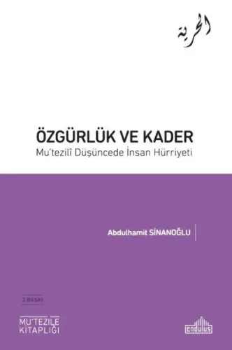 Özgürlük  ve Kader  Mu’tezili Düşüncede İnsan Hürriyeti
