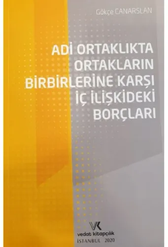 Adi Ortaklıkta Ortakların Birbirlerine Karşı İç İlişkideki Borçları