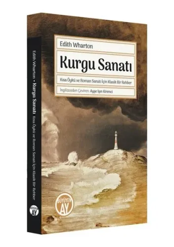 Kurgu Sanatı;Kısa Öykü ve Roman Sanatı İçin Klasik Bir Rehber