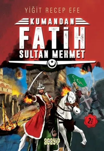 Fatih Sultan Mehmet; Kumandan 1