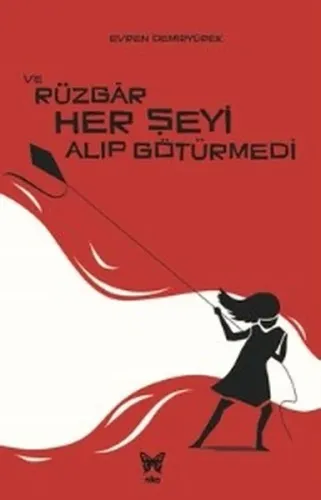 Ve Rüzgâr Her Şeyi Alıp Götürmedi