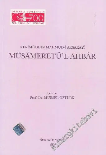 Müsameretül - Ahbar: Moğollar Zamanında Türkiye Selçukluları Tarihi  -        2000