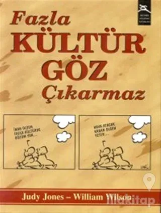 Fazla Kültür Göz Çıkarmaz