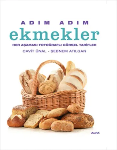 Adım Adım Ekmekler (Ciltli); Her Aşaması Fotoğraflı Görsel Tarifler
