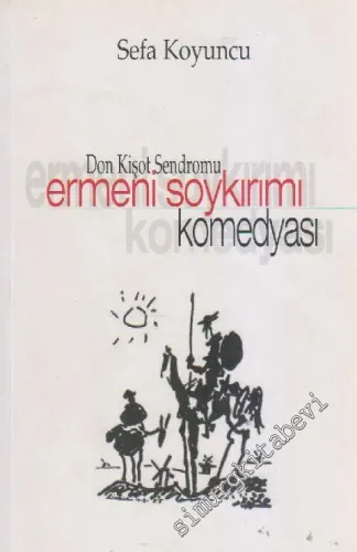 Don Kişot Sendromu: Ermeni Soykırımı Komedyası -        2001