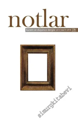 Notlar Kuram ve Düşünce Dergisi - Sayı: 9    Yıl: 3  Güz