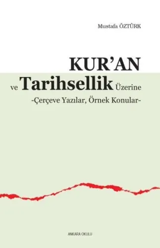 Kur'an ve Tarihsellik Üzerine; Çerçeve Yazılar, Örnek Konular