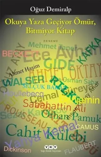 Okuya Yaza Geçiyor Ömür, Bitmiyor Kitap