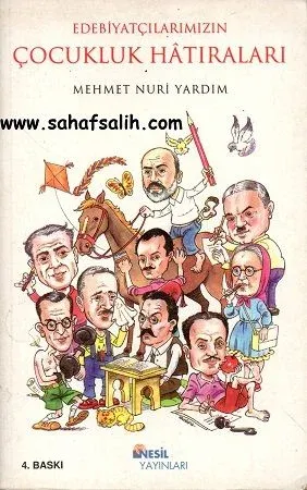 Edebiyatçılarımızın Çocukluk Hatıraları - Mehmet Nuri Yardım