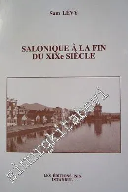 Salonique à la Fin du XIX e Siècle (Mémoires) -         2000