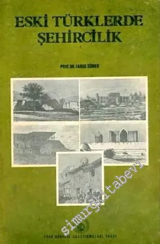 Eski Türklerde Şehircilik -        1984