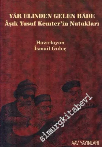 Yar Elinden Gelen Bade: Âşık Yusuf Kemter'in Nutukları -        2001