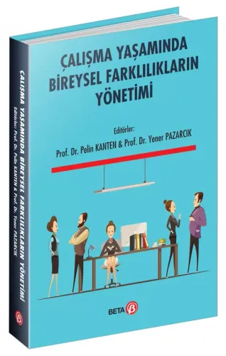 Çalışma Yaşamında Bireysel Farklılıkların Yönetimi