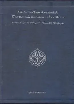 Fıkıh Ekolleri Arasındaki Tartışmalı Konuların İncelikleri (2 Cilt Takım)
