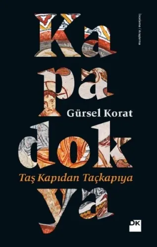 Kapadokya-Taş Kapıdan Taçkapıya | Kitap Ambarı