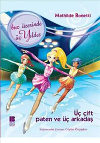 Üç Çift Paten ve Üç Arkadaş; Buz Üzerinde Üç Yıldız