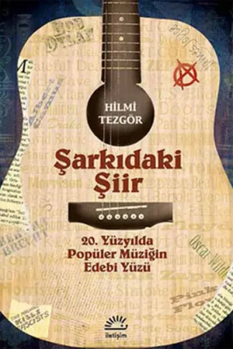 Şarkıdaki Şiir; 20. Yüzyılda Popüler Müziğin Edebi Yüzü