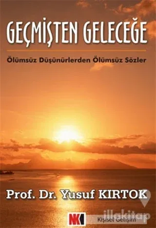 Geçmişten Geleceğe Ölümsüz Düşünürlerden Ölümsüz Sözler