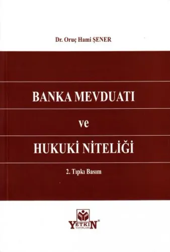 Banka Mevduatı ve Hukuki Niteliği
