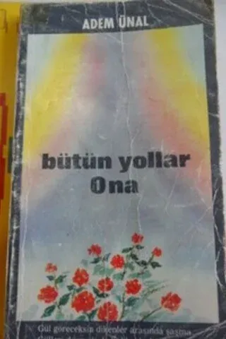 Bütün Yollar Ona