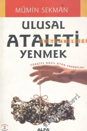 Ulusal Ataleti ve Tembelliği Yenmek 2: Türkiye Nasıl Atak Yapabilir? -        2001