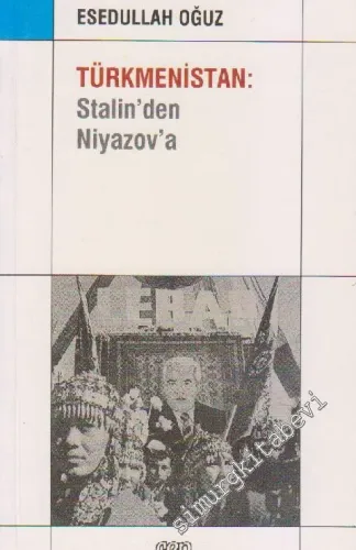 Türkmenistan: Stalin'den Niyazov'a -
