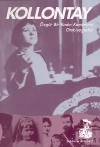 Kollontay; Özgür Bir Kadın Komünistin Otobiyografisi