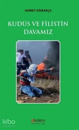 Kudüs ve Filistin Davamız