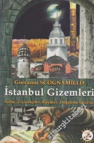 İstanbul Gizemleri: Sırlar, Ziyaretçiler, Büyüler, Doğaüstü Olaylar -         2013