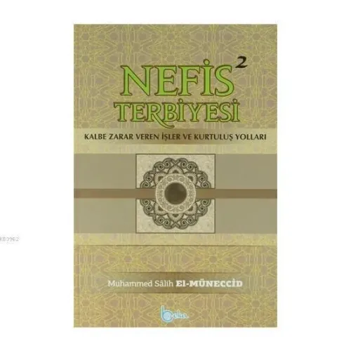 Nefis Terbiyesi 2 Kalbe Zarar Veren İşler ve Kurtuluş Yolları