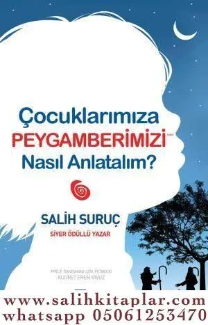 Çocuklarımıza Peygamberimizi Nasıl Anlatalım?