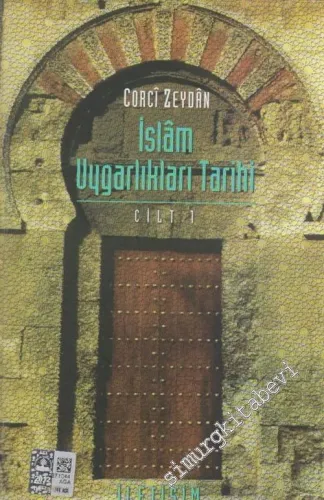İslam Uygarlıkları Tarihi Cilt 1: Tarihu't  Temeddünni'l-İslamı -         2012