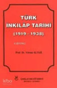 Türk İnkılap Tarihi; (1919-1938 )