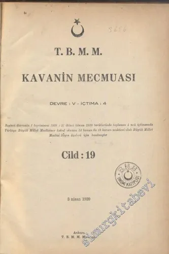 TBMM Kavanin Mecmuası  - 3 Nisan 1939; Cilt: 19; Devre: 5; İçtima: 4       1939