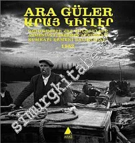Kumkapı Ermeni Balıkçıları = Armenian Fisherman at Kumkapı 1952 -